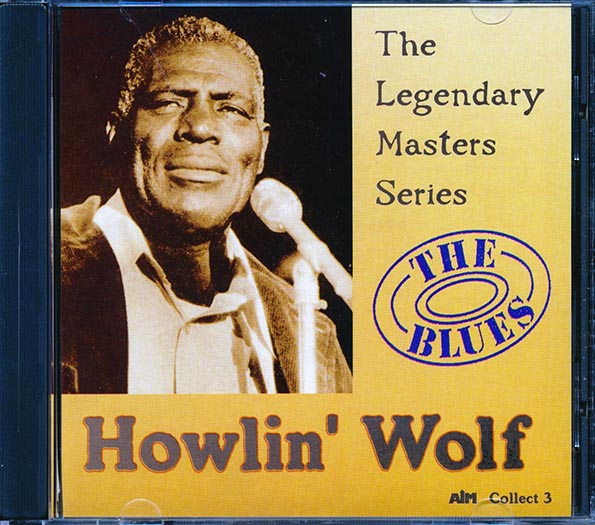 howlin' wolf the legendary masters series: the blues