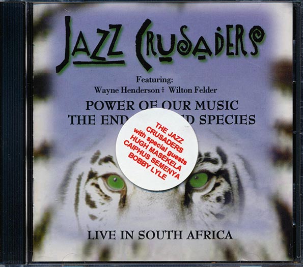 jazz crusaders power of our music, the endandered species: live in south africa