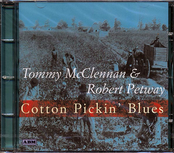 tommy mcclennan, robert petway cotton pickin' blues (25 tracks)