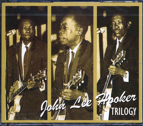 john lee hooker trilogy (64 tracks) (3xcd) john lee hooker trilogy (64 tracks) (3xcd)