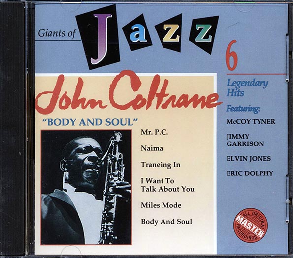 john coltrane body and soul: giants of jazz 6 john coltrane body and soul: giants of jazz 6