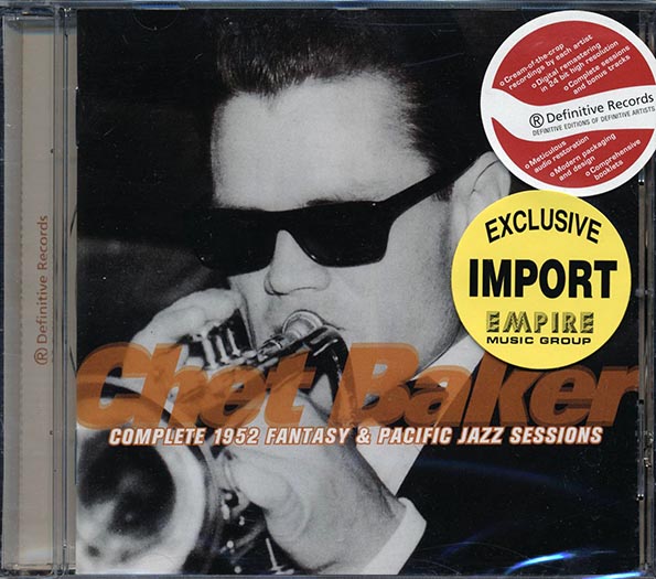 chet baker complete 1952 fantasy & pacific jazz sessions chet baker complete 1952 fantasy & pacific jazz sessions