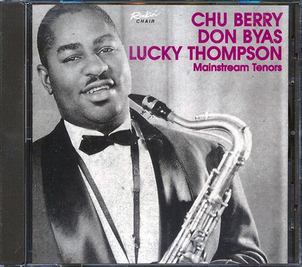 chu berry, don byas, lucky thompson mainstream tenors