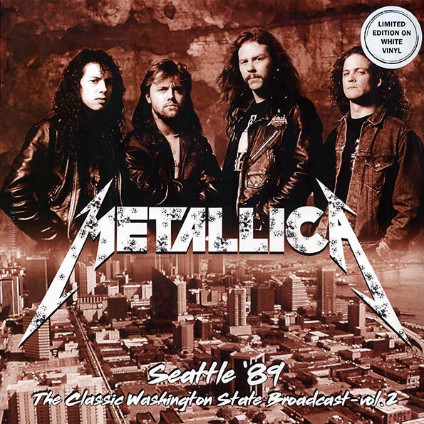 metallica seattle '89 volume 2: the classic washington state broadcast (ltd. ed.) (2xlp) (white vinyl) metallica seattle '89 volume 2: the classic washington state broadcast (ltd. ed.) (2xlp) (white vinyl)