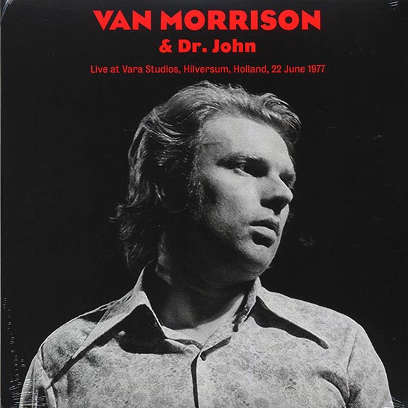 van morrison, dr. john live at vara studios, hilversum, holland, 22 june 1977