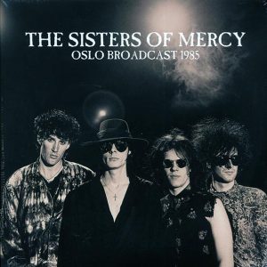 the sisters of mercy oslo broadcast 1985 (2xlp)