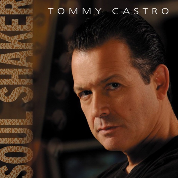 tommy castro soul shaker