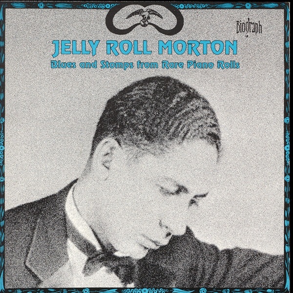 jelly roll morton blues and stomps from rare piano rolls