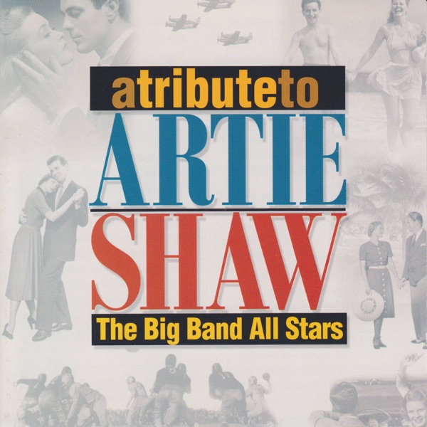 the big band all stars tribute to artie shaw