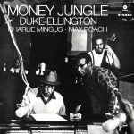 duke ellington, charles mingus, max roach money jungle (+3 bonus tracks) (ltd. ed.) (180g)