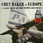 chet baker chet baker in europe: a jazz tour of the nato countries (ltd. ed.) (180g) (remastered) chet baker chet baker in europe: a jazz tour of the nato countries (ltd. ed.) (180g) (remastered)