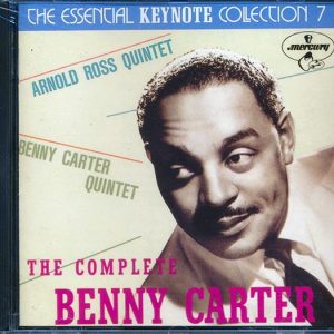 benny carter the complete benny carter: the essential keynote session 7