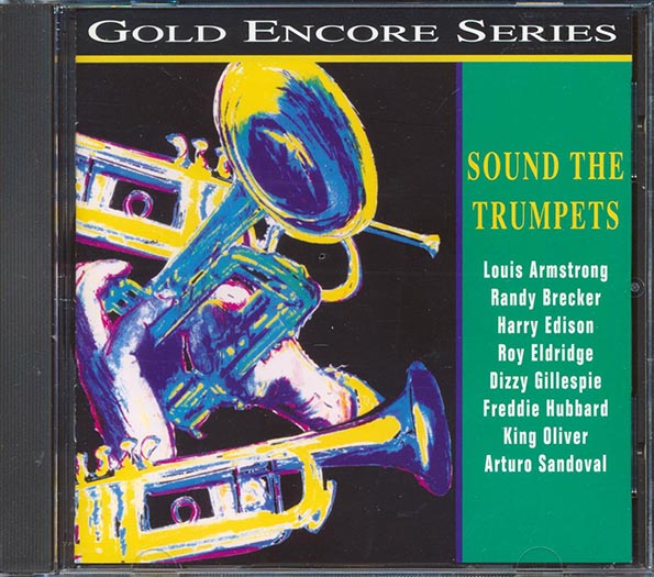 louis armstrong, randy brecker, harry edison, etc. sound the trumpets louis armstrong, randy brecker, harry edison, etc. sound the trumpets