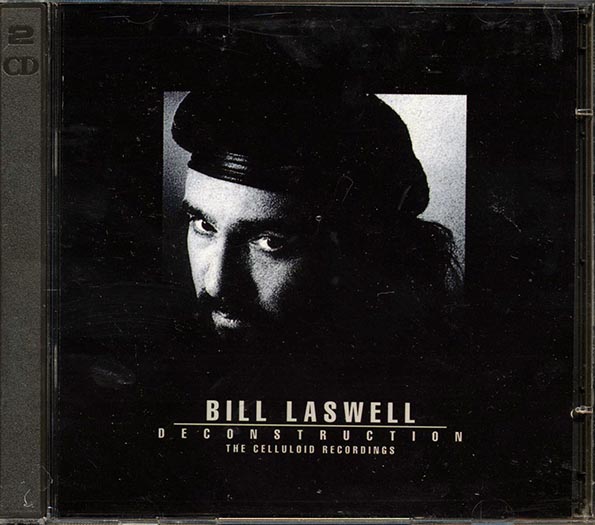 bill laswell deconstruction: the celluloid recordings