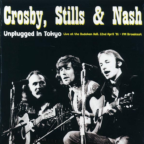 crosby, stills & nash unplugged in tokyo