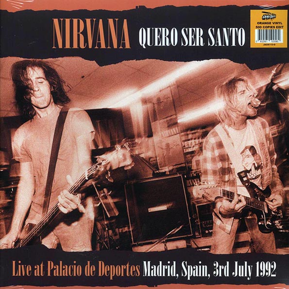 nirvana quero ser santo: live at palacio de deportes, madrid, spain, 3rd july 1992 (2xlp) (orange vinyl)
