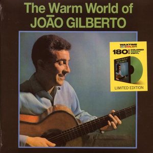 joao gilberto the warm world of joao gilberto (+5 bonus tracks) (ltd. ed.) (180g) (green vinyl)