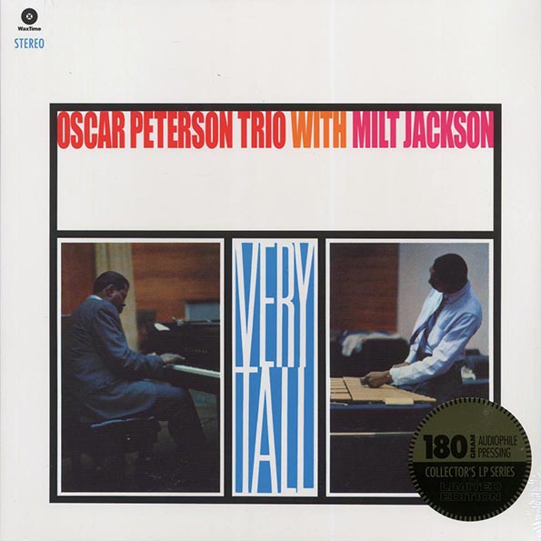 oscar peterson trio, milt jackson very tall (+bonus track) (ltd. ed.) (180g) oscar peterson trio, milt jackson very tall (+bonus track) (ltd. ed.) (180g)