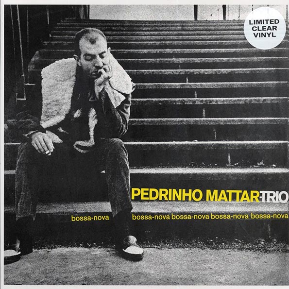 pedrinho mattar trio bossa nova bossa nova bossa nova (clear vinyl)