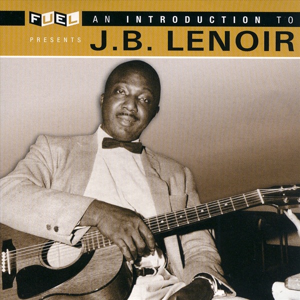 jb lenoir an introduction to jb lenoir (remastered)