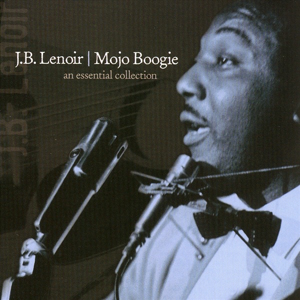 jb lenoir mojo boogie: an essential selection
