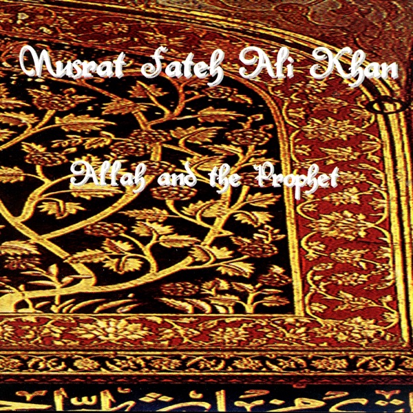 nusrat fateh ali khan allah and the prophet nusrat fateh ali khan allah and the prophet