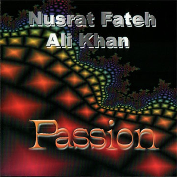 nusrat fateh ali khan passion nusrat fateh ali khan passion