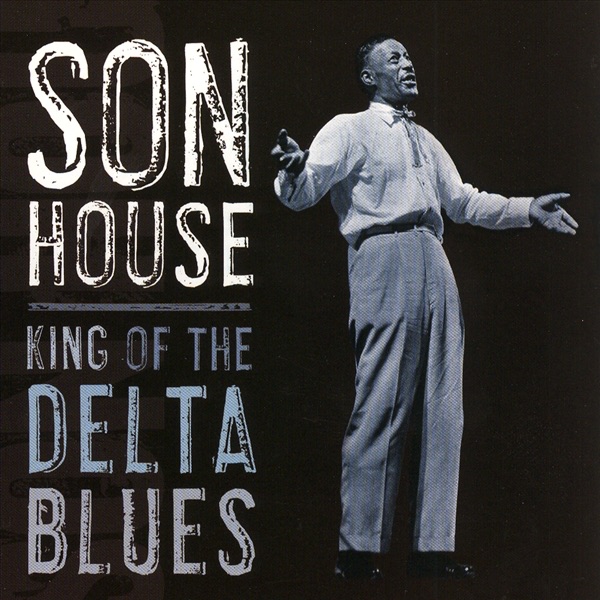 son house king of the delta blues (marked/ltd stock)