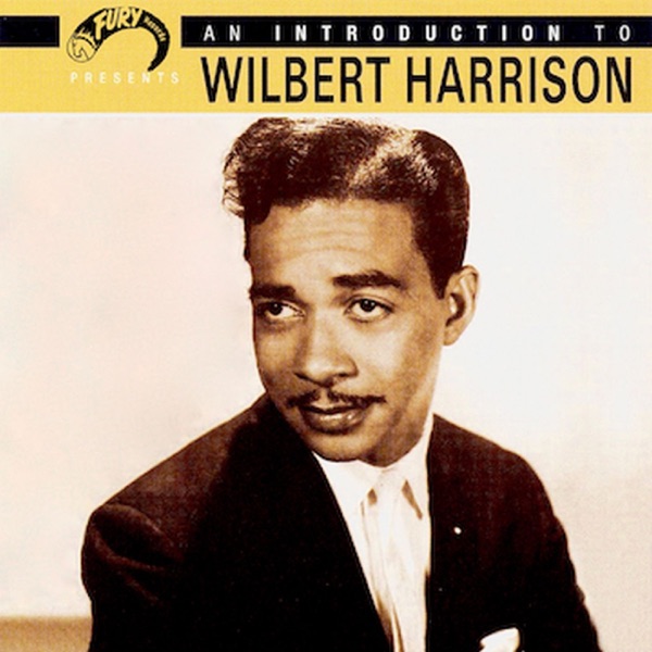wilbert harrison an introduction to wilbert harrison
