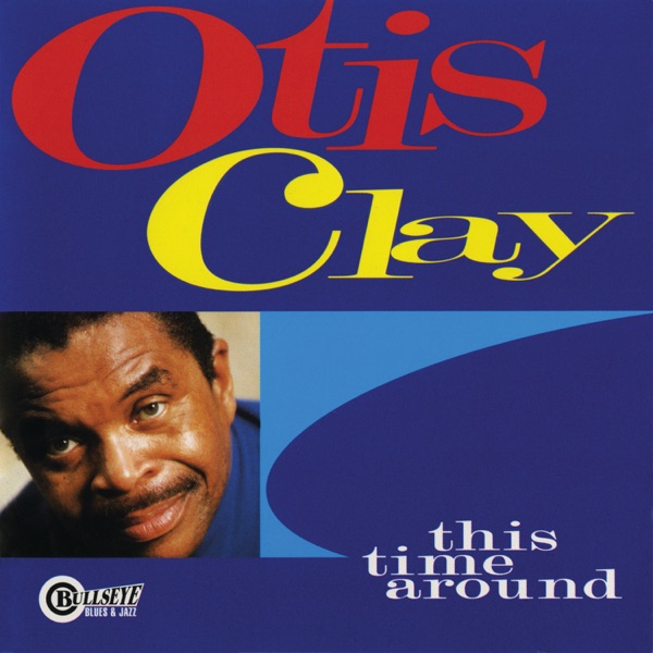 otis clay this time around (marked/ltd stock) otis clay this time around (marked/ltd stock)